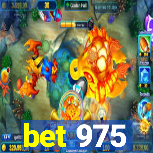 bet 975